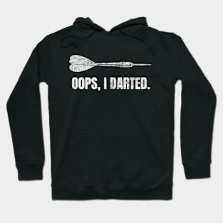 Oops I Darted Funny Darts Player Hoodie